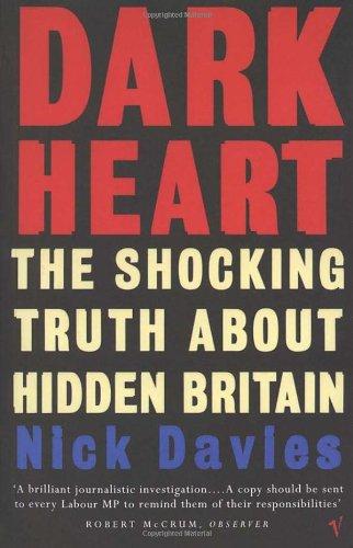 Dark Heart: The Shocking Truth About Hidden Britain