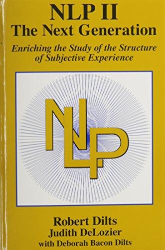 NLP II: The Next Generation: Enriching the Study of the Structure of Subjective Experience