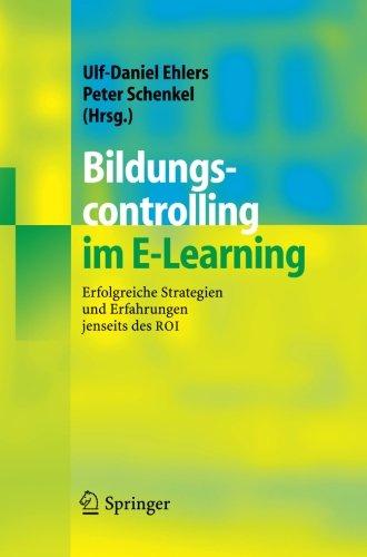 Bildungscontrolling im E-Learning: Erfolgreiche Strategien und Erfahrungen jenseits des ROI (German Edition)