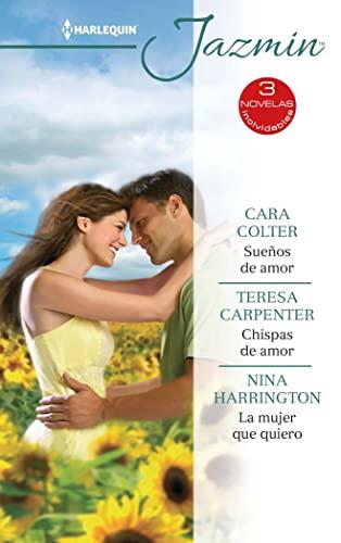 Sueños de amor; Chispas de amor; La mujer que quiero (OMNIBUS JAZMIN, Band 469)