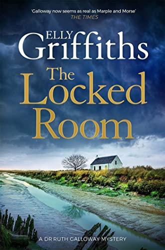 The Locked Room: Thrilling mystery to rival Agatha Christie (The Dr Ruth Galloway Mysteries, Band 14)