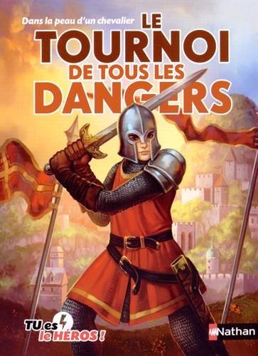 Le tournoi de tous les dangers : dans la peau d'un chevalier