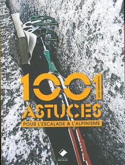 Alpinisme : 1.001 astuces