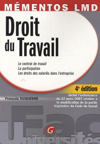 Droit du travail : le contrat de travail, la participation, les droits des salariés dans l'entreprise