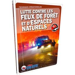 Lutte contre les feux de forêt et d'espaces naturels : techniques opérationnelles