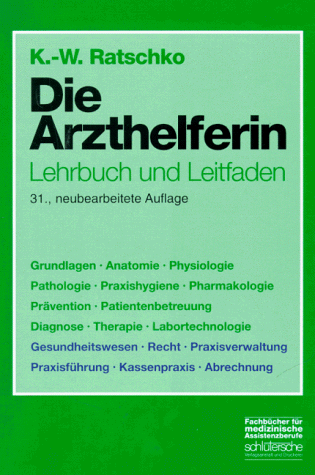 Die Arzthelferin. Medizin und Verwaltung