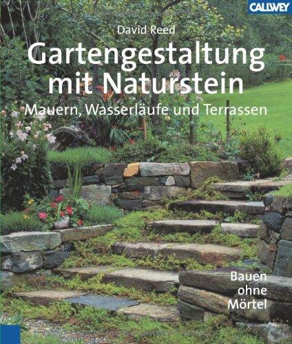 Gartengestaltung mit Naturstein: Mauern, WasserlÃ¤ufe und Terrassen. Bauen ohne MÃ¶rtel