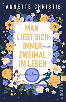 Man liebt sich immer zweimal im Leben: Roman | Die witzigste Komödie seit es Hochzeiten gibt