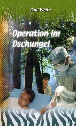 Operation im Dschungel