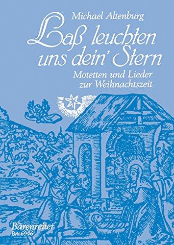 Lass leuchten uns dein' Stern -7 Motetten und Lieder zur Weihnachtszeit-. Chorpartitur