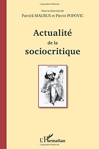 Actualité de la sociocritique : actes du symposium international, 14-15-16 décembre 2011, Paris, Inalco