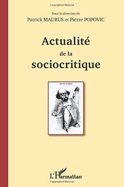 Actualité de la sociocritique : actes du symposium international, 14-15-16 décembre 2011, Paris, Inalco