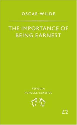 The Importance of Being Earnest (Penguin Popular Classics)