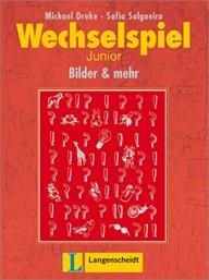 Wechselspiel Junior: Bilder und mehr. Interaktive Arbeitsblätter für junge Deutschlernende: Bilder und mehr. Arbeitsbuch mit Kopiervorlagen für die Partnerarbeit