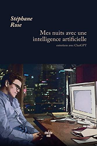 Mes nuits avec une intelligence artificielle : entretiens avec ChatGPT