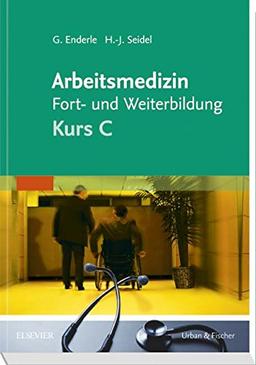 Arbeitsmedizin Fort- und Weiterbildung: Kurs C