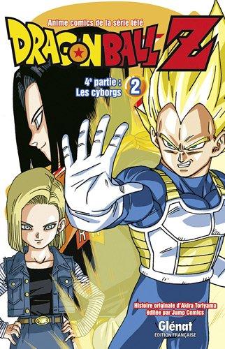 Dragon Ball Z : 4e partie, les cyborgs. Vol. 2