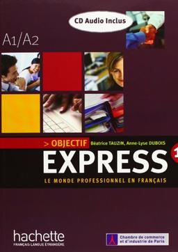 Objectif express : le monde professionnel en français : A1-A2