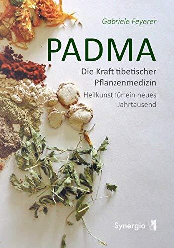 Padma: Die Kraft tibetischer Pflanzenmedizin