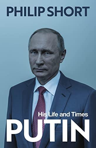 Putin: The new and definitive biography