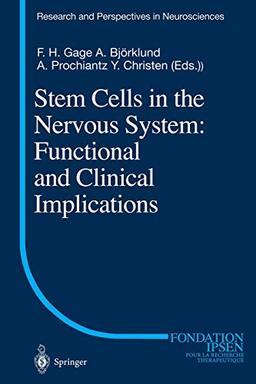 Stem Cells in the Nervous System: Functional and Clinical Implications (Research and Perspectives in Neurosciences)