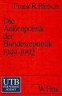 Die Außenpolitik der Bundesrepublik 1949-1992