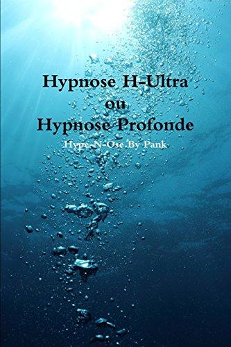 Hypnose H-Ultra ou Hypnose Profonde