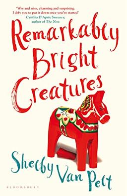 Remarkably Bright Creatures: The charming, witty, and compulsively readable BBC Radio Two Book Club Pick