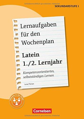 Lernaufgaben für den Wochenplan - Latein: Latein: 1./2. Lernjahr: Kompetenzorientiertes, selbstständiges Lernen. Kopiervorlagen