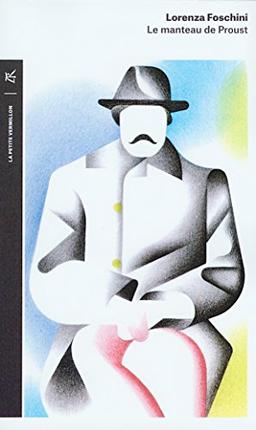 Le manteau de Proust : histoire d'une obsession littéraire