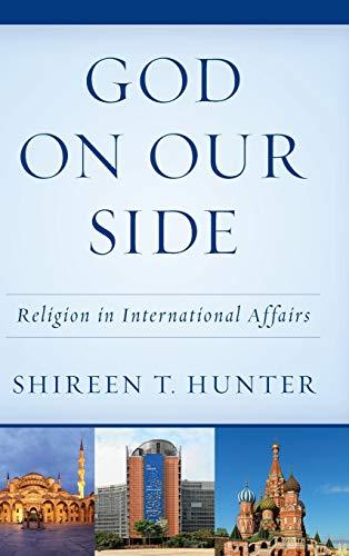 God on Our Side: Religion in International Affairs