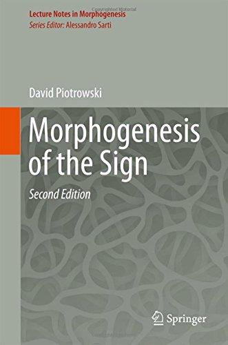 Morphogenesis of the Sign (Lecture Notes in Morphogenesis)