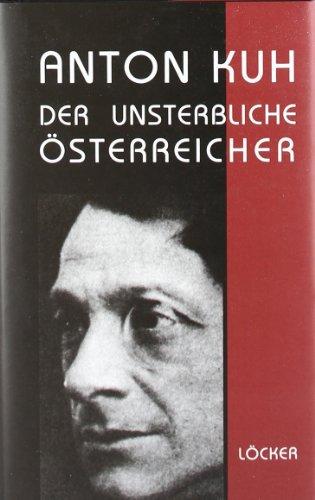 Anton Kuh: Der unsterbliche Österreicher