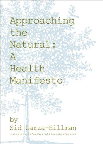 Approaching the Natural: A Health Manifesto