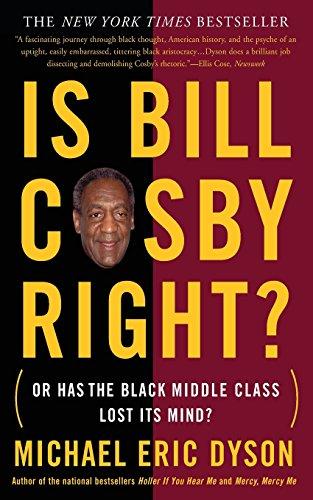 Is Bill Cosby Right?: Or Has the Black Middle Class Lost Its Mind?