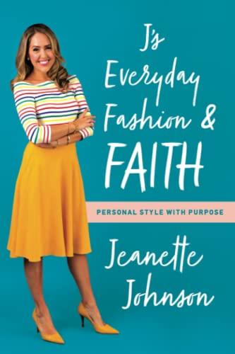 J's Everyday Fashion and Faith: Personal Style with Purpose