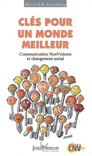 Clés pour un monde meilleur : communication non violente et changement social