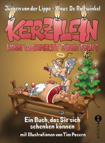 Kerzilein, kann Weihnacht Sünde sein?: Ein Buch, das Sie sich schenken können -