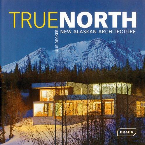 True North: New Alaskan Architecture