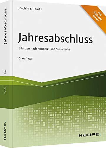 Jahresabschluss: Bilanzen nach Handels- und Steuerrecht (Haufe Fachbuch)