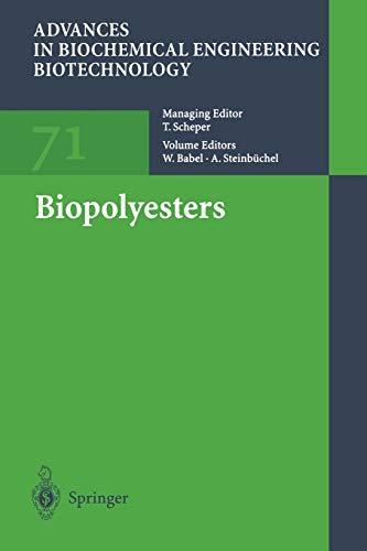 Biopolyesters (Advances in Biochemical Engineering/Biotechnology) (Advances in Biochemical Engineering/Biotechnology, 71, Band 71)