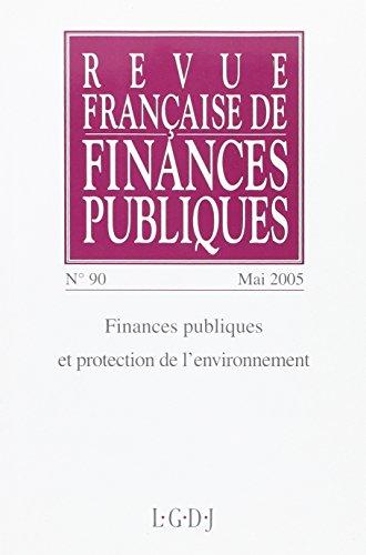 Revue française de finances publiques, n° 90. Finances publiques et protection de l'environnement