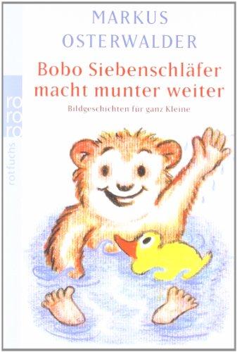 Bobo Siebenschläfer macht munter weiter: Geschichten für ganz Kleine: Geschichte für ganz Kleine