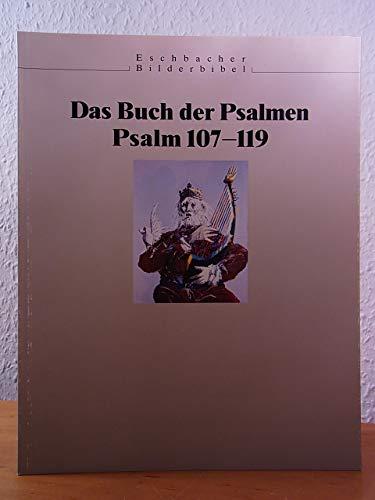 Das Buch der Psalmen: Ein Eschbacher Bilderpsalter (Eschbacher Bilderbibel)