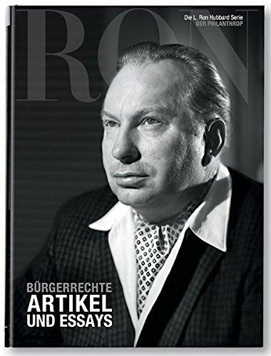 Bürgerrechte: Arikel und Essays von L. Ron Hubbard, der Freiheitskämpfer (Die L. Ron Hubbard Serie)