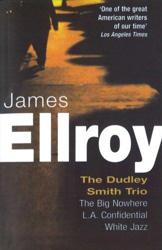 Dudley Smith Trio: The Big Nowhere, LA Confidential, White Jazz (Roman)