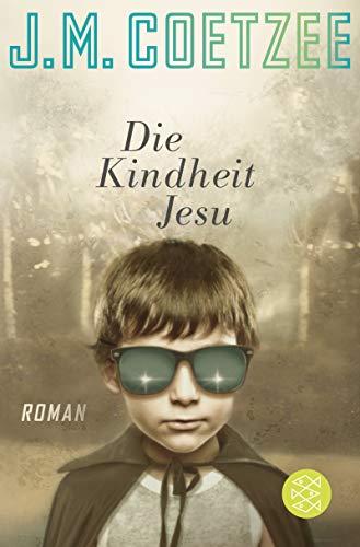 Die Kindheit Jesu: Roman