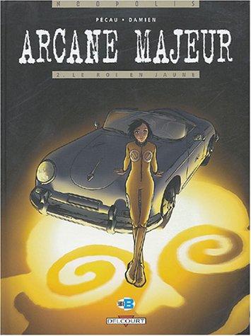 Arcane majeur. Vol. 2. Le roi en jaune