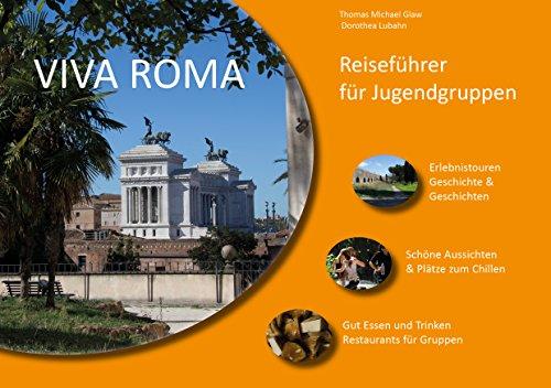 VIVA ROMA: Reiseführer für Jugendgruppen