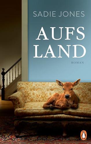 Aufs Land: Roman